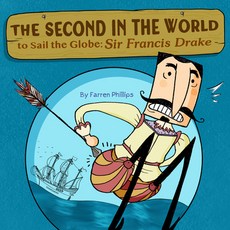 (영문도서) Second in the World to Sail the Globe: Sir Francis Drake Hardcover, Yeehoo Press, English, 9781953458346