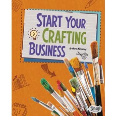 Start Your Crafting Business Hardcover, Capstone Press
