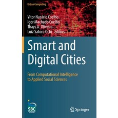 Smart and Digital Cities: From Computational Intelligence to Applied Social Sciences Hardcover, Springer, English, 9783030122546