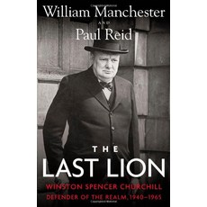 The Last Lion Winston Spencer Churchill Defender of the Realm 19401965