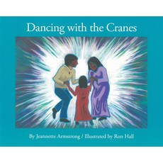 Dancing with the Cranes Paperback, Theytus Books