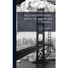 (外文書)Illustrated Hand-book Of American Travel Hardcover, Hutson Street Press, English