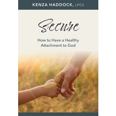 (영문도서) Secure: How to Have a Healthy Attachment to God Paperback, Aspire Press, English, 9798400500152