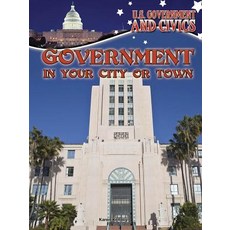 (영문도서) Government in Your City or Town Library Binding, Rourke Educational Media, English, 9781627176842