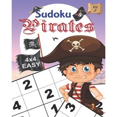 (영문도서) Sudoku Pirates Vol. 2 Easy: Sudoku: Pirates educational brain games for kids with easy 4x4 grid puz... Paperback, Independently Published