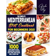 (영문도서) Mediterranean Diet Cookbook for Beginners: 1000 Days Quick & Easy Irresistible Recipes for L... Paperback, Independently Published, English, 9798516743467