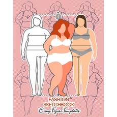 (영문도서) Fashion Sketchbook Curvy Figure Templates: 224 Large Female Figure Template for Quick & Easy ... Paperback, Independently Published, English, 9798525165021