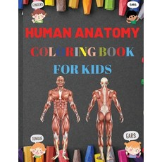 Human Anatomy Coloring Book for Kids: Human Body Organs Coloring Book Kids Activity Book to Learn a... Paperback, Baltatu, English, 9789262728013