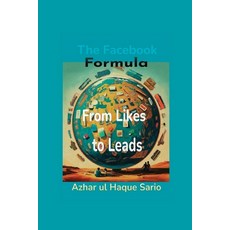 (영문도서) From Likes to Leads The Facebook Formula Paperback, Azhar Sario Dubai, English, 9783384449795