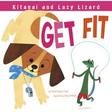 Kitanai and Lazy Lizard Get Fit Hardcover, Picture Window Books