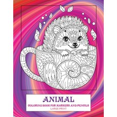 Coloring Book for Markers and Pencils - Animal - Large Print Paperback, Independently Published