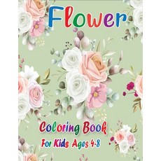 Flower Coloring books for teens: coloring books for girls ages 8-12  (Paperback)