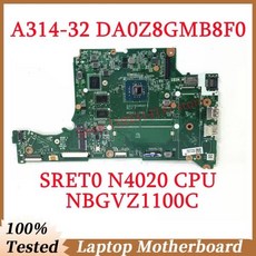 에이서 A314-32 DA0Z8GMB8F0 SRET0 N4020 CPU 메인보드 NBGVZ1100C 마더보드 100% 잘 작동, 한개옵션0