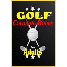 Golf Coloring Books For Adults: 70 Images high Quality For Golf Coloring Relaxation With Some Motiv... Paperback, Independently Published, English, 9798571140843