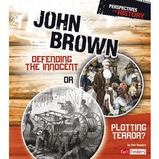 (영문도서) John Brown: Defending the Innocent or Plotting Terror? Library Binding, Capstone Press, English, 9781476502441