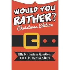 Would you Rather? Christmas Edition: Stocking stuffers for kids 111 Silly and hilarious questions wo... Paperback, Independently Published, English, 9798550999844