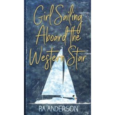 Girl Sailing Aboard the Western Star Hardcover, My Favorite Books Publishin..., English, 9781950590247