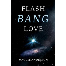 Flash Bang Love Volume 1 Paperback, Bookbaby, English, 9781543978124