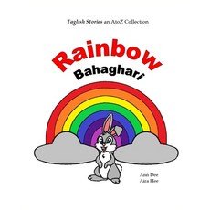 Rainbow: Bahaghari Paperback, Independently Published, English, 9798595552844