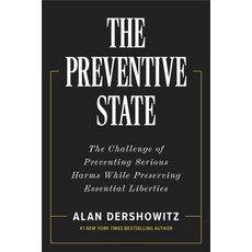 (영문도서) The Preventive State: The Challenge of Preventing Serious Harms While Preservin... Hardcover, Encounter Books, English, 9781641774406