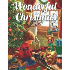Wonderful Christmas: An Adult Coloring Book with Fun Easy and Relaxing Designs 50 Wonderful Holida... Paperback, Independently Published, English, 9798566284651
