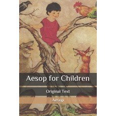 The Aesop for Children: Original Text Paperback, Independently Published