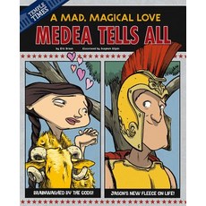 Medea Tells All: A Mad Magical Love Paperback, Picture Window Books
