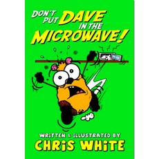 (영문도서) Don't Put Dave in the Microwave Paperback, Caboodle Books Ltd, English, 9780955971150