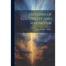 (영문도서) Outlines of Electricity and Magnetism Paperback, Legare Street Press, English, 9781021647115