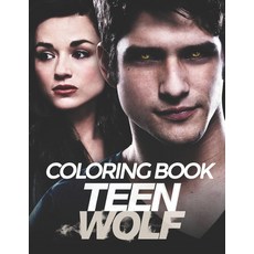 Teen Wolf Coloring Book: A Cool Coloring Book for Fans of Teen Wolf...Lot of Designs to Color Relax... Paperback, Independently Published, English, 9798599647126