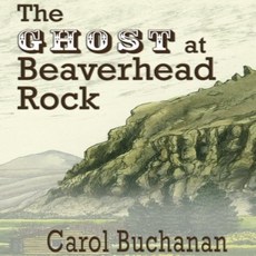 Paperback The Ghost at Beaverhead Rock (The Montana Vigilante Series) (Volume 4) Paperback The Gho, 1