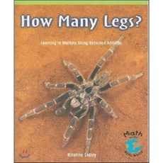 How Many Legs? : Learning to Multiply Using Repeated Addition, Rosen Publishing Group