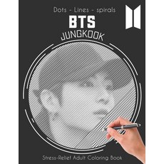 (영문도서) BTS Jungkook - Dots Lines Spirals: stress relief Coloring Book for adults Paperback, Independently Published