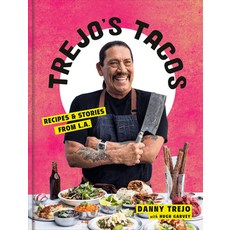 (영문도서) Trejo's Tacos: Recipes and Stories from L.A.: A Cookbook Hardcover, Clarkson Potter Publishers, English, 9781984826855