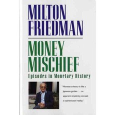 Money Mischief:Episodes in Monetary History, Mariner Books