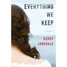 Everything We Keep: A Novel, Lake Union Pr