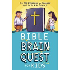 Bible Brain Quest for Kids: Over 500 Questions and Answers About the Old & New Testaments, Harvest House Pub