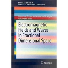 Electromagnetic Fields and Waves in Fractional Dimensional Spaces, Springer Verlag