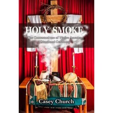 Holy Smoke: The Contextual Use of Native American Ritual and Ceremony Paperback, Cherohala Press