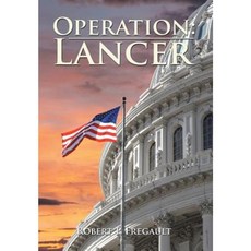 Operation: Lancer Hardcover, Authorhouse