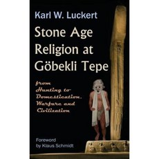 Stone Age Religion at Goebekli Tepe Hardcover, Triplehood
