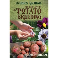 The Lost Art of Potato Breeding Paperback, Skylight Press