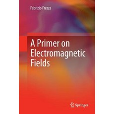A Primer on Electromagnetic Fields Paperback, Springer