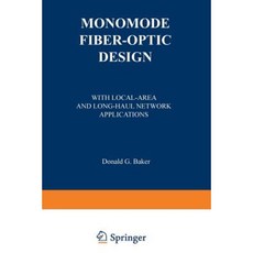 Monomode Fiber-Optic Design: With Local-Area and Long-Haul Network Applications Paperback, Springer