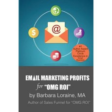 Email Marketing Profits: For Omg Roi Paperback, Joy Publications