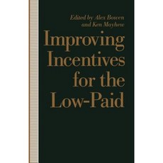 Improving Incentives for the Low-Paid Paperback, Palgrave MacMillan