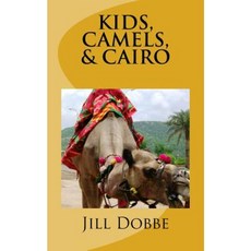 Kids Camels & Cairo Paperback, Createspace Independent Publishing Platform
