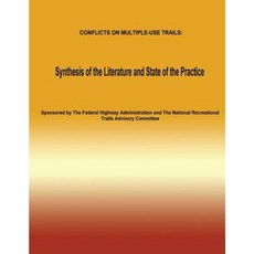 Conflicts on Multiple-Use Trails: Synthesis of the Literature and State of the Practice Paperback, Createspace Independent Publishing Platform