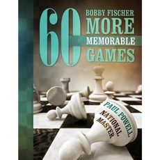 Bobby Fischer 60 More Memorable Games Paperback