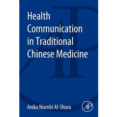Health Communication in Traditional Chinese Medicine Paperback, Academic Press